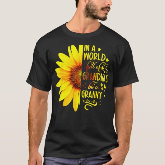 祖母に満ちた世界のヒマワリはおばあさん Tシャツ (正面)