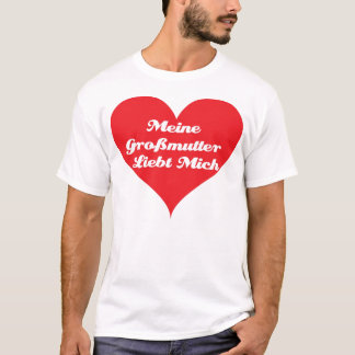 祖母は私を愛します(ドイツ語) Tシャツ