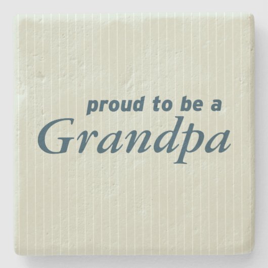 祖父があること誇りを持った! ストーンコースター (正面)