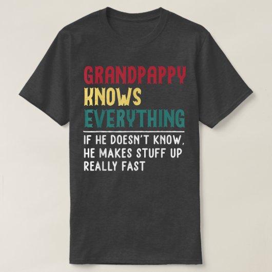 祖父はGの父の日のすべてを知おもしろいる Tシャツ (デザイン正面)