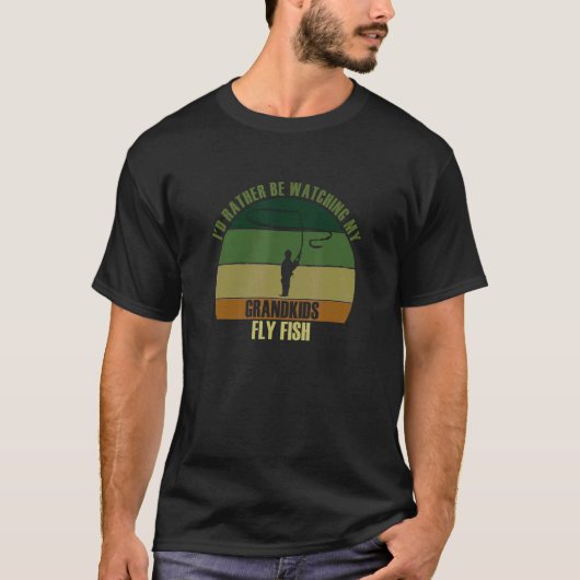 祖父母は孫がフライフィッシングするのを見る方が好き Tシャツ (正面)