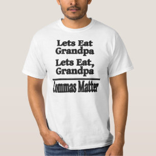 祖父-コンマの問題--を食べよう Tシャツ