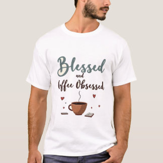 祝福されコーヒー中毒 Tシャツ