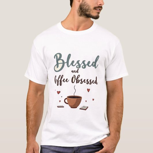 祝福されコーヒー中毒 Tシャツ (正面)