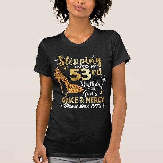 神々の恵みで私の53歳の誕生日に踏み込む Tシャツ (正面)