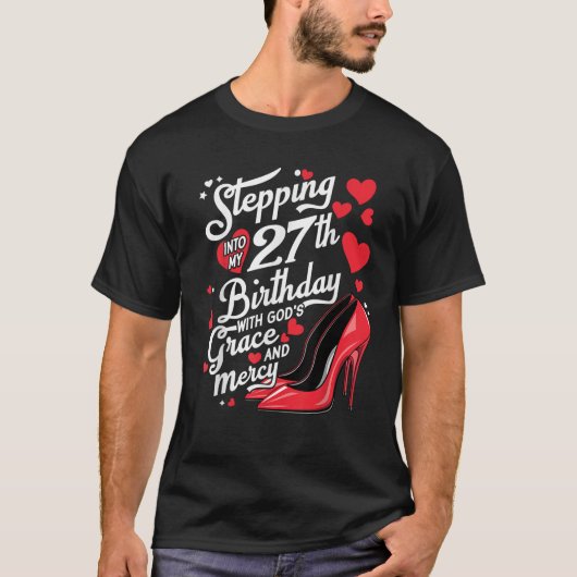 神々の恵みとともに私の27誕生日に踏み込み Tシャツ (正面)