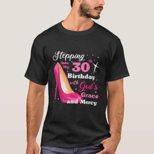神々の恵みとともに私の30歳の誕生日に足を踏み入れ Tシャツ (正面)