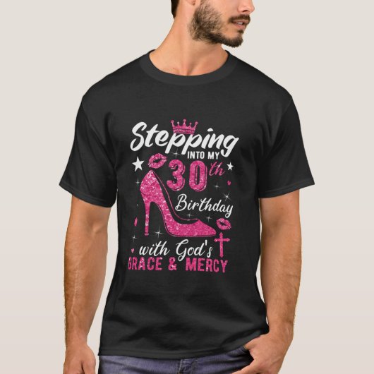 神々の恵みとともに私の30歳の誕生日に足を踏み入れ Tシャツ (正面)