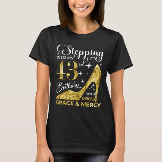 神々の恵みとともに私の43歳の誕生日に踏み込み Tシャツ (正面)