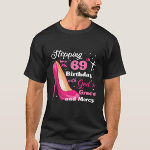 神々の恵みとともに私の69歳の誕生日に足を踏み入れ Tシャツ
