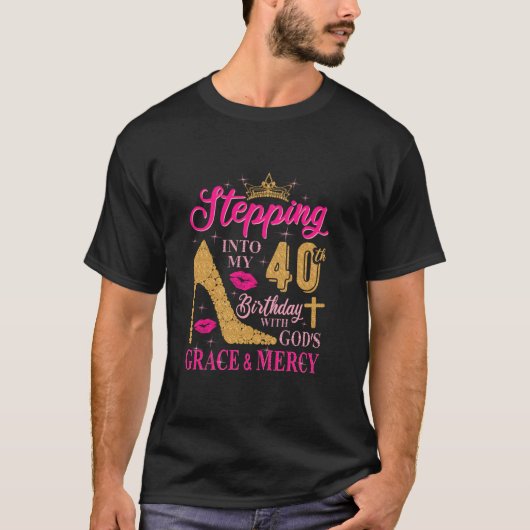 神々の恵みによって私の40歳の誕生日に足を踏み入れ Tシャツ (正面)