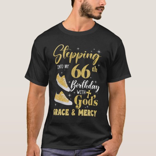 神々の恵みによって私の66誕生日に踏み込み Tシャツ (正面)