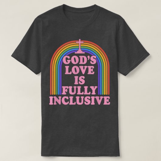 神々の愛は完全に包摂的なクリスチャンLgbtqゲイR Tシャツ (デザイン正面)