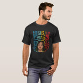 神々は私はメラニンAfro女性の黒い歴史モンと言う Tシャツ (正面フル)