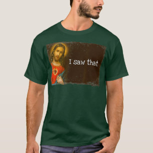神おもしろいイエス私が見た宗教ミーム Tシャツ