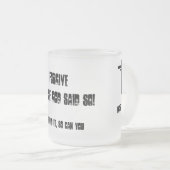 神がそう言ったから許カスタマイズせよ フロストグラスマグカップ (正面右)