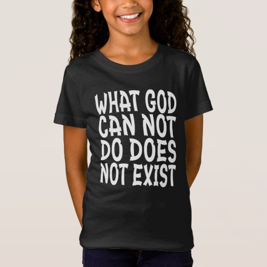神ができないことは存在しない。 Tシャツ (正面)