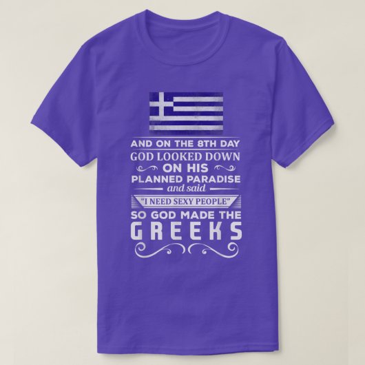 神がギリシア人を造られたゼイの人々が必要だ Tシャツ (デザイン正面)