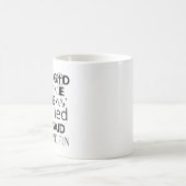 神が私を造られた時、彼はニヤニヤして、これがまさにおもしろいだと言った コーヒーマグカップ (中央)