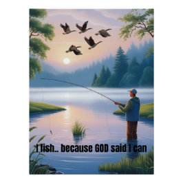 神が言われたからこそ私は釣る – 男性の魚釣り ポスター
