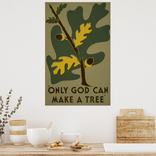 神だけがツリーWPAヴィンテージポスターを作ることができる ポスター (キッチン)