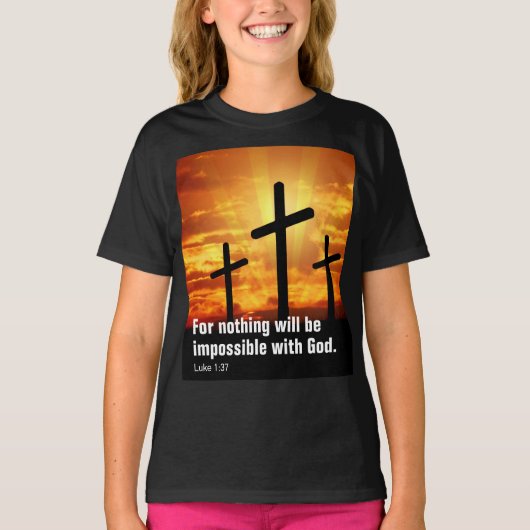 神とともに不可能なことはないからです。 Tシャツ (正面)