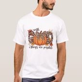 神と共にあらゆることが可能 Tシャツ (正面)