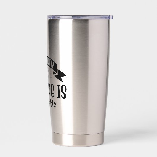 神と共に何も信仰を持つことは不可能ではない 保温保冷タンブラー (左面)