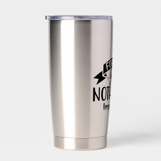 神と共に何も信仰を持つことは不可能ではない 保温保冷タンブラー (右面)