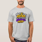 神と言ったら… Tシャツ (正面)