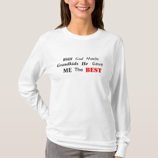 神によって作られた孫が彼私にベストを与えた時 Tシャツ (正面)
