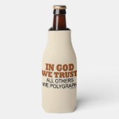 神の中で我々は信頼する。他の全ての我々ポリグラフ！ ボトルクーラー (ボトル正面)