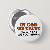 神の中で我々は信頼する。他の全ての我々ポリグラフ! 缶バッジ (正面&裏面)