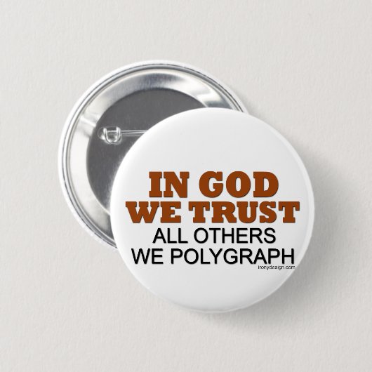 神の中で我々は信頼する。他の全ての我々ポリグラフ！ 缶バッジ (正面&裏面)