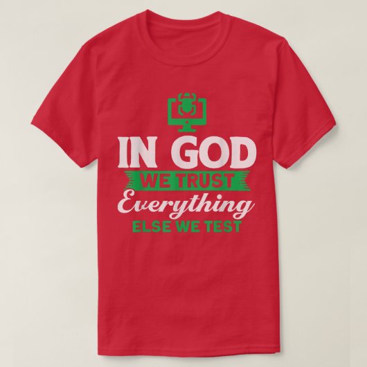 神の中で私たちはプログラマをテストする他の全てを信頼する Tシャツ (デザイン正面)