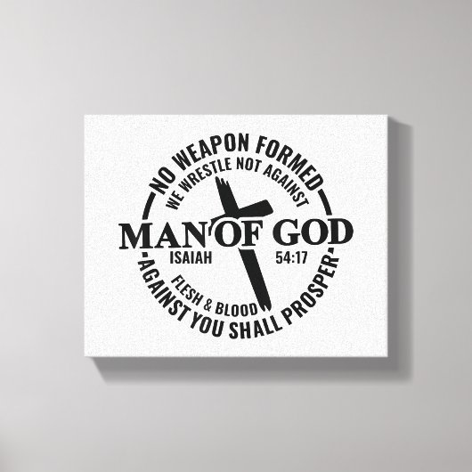 神の人よ，私に対して形成された武器は何の利益にもならない キャンバスプリント (正面)