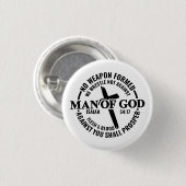 神の人よ,私に対して形成された武器は何の利益にもならない 缶バッジ (正面&裏面)