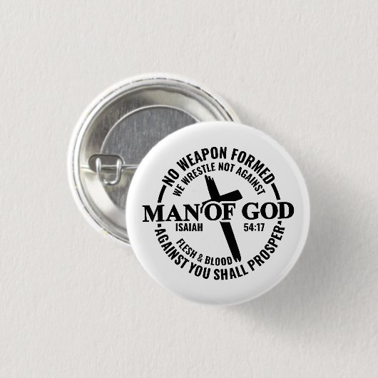 神の人よ,私に対して形成された武器は何の利益にもならない 缶バッジ (正面&裏面)