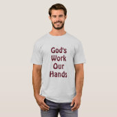 神の仕事 私たちの手 Tシャツ (正面フル)