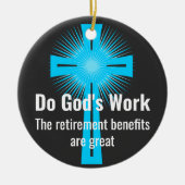 神の働きをすれば、退職金は素晴らし セラミックオーナメント (正面)