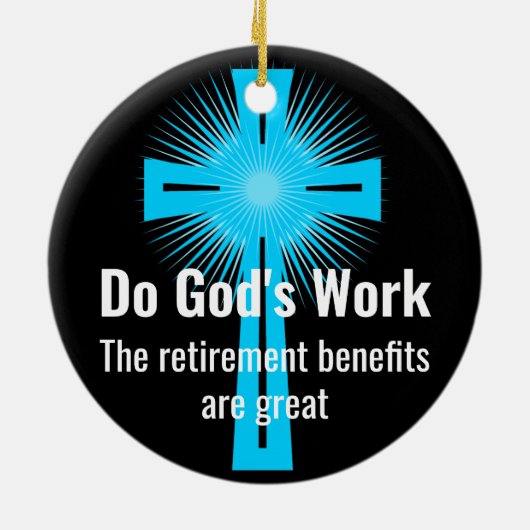 神の働きをすれば、退職金は素晴らし セラミックオーナメント (裏面)