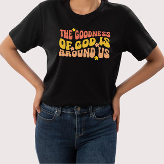 神の善はのまわりに我々のTシャツ Tシャツ
