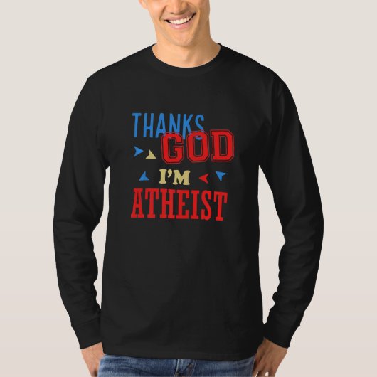 神の宗教無神論の無神論の不可知性自由主義者 Tシャツ (正面)