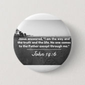 神の引用文: ジョンの14:6 -- "方法および真実" 缶バッジ (正面)