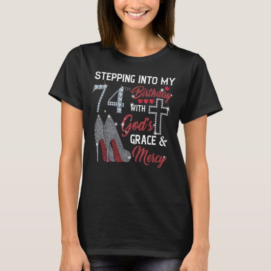 神の恵みと74誕生日へのステップイン Tシャツ (正面)