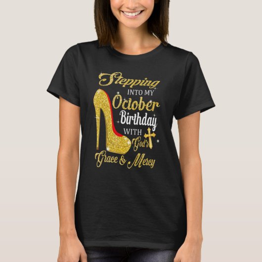 神の恵みによって私の10月の誕生日に踏み込む Tシャツ (正面)