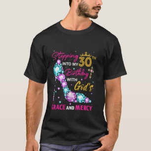 神の恵みによって私の30歳の誕生日に踏み込む Tシャツ