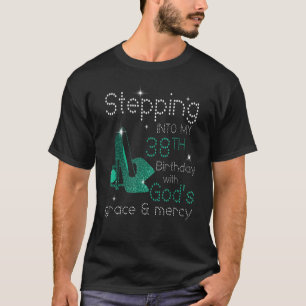 神の恵みによって私の38誕生日に踏み込む Tシャツ