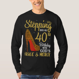 神の恵みによって私の40歳の誕生日に踏み込む Tシャツ