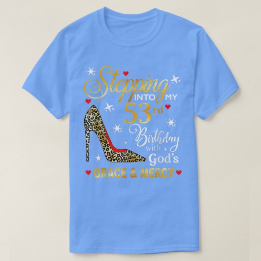 神の恵みメルクと私の53歳の誕生日に踏み込む Tシャツ (デザイン正面)